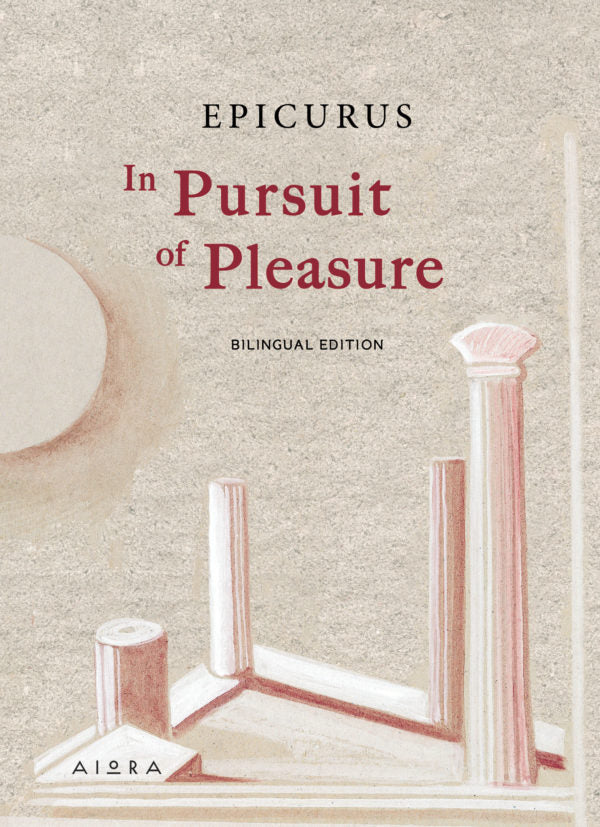 In Pursuit of Pleasure - Epicurus (Bilingual)