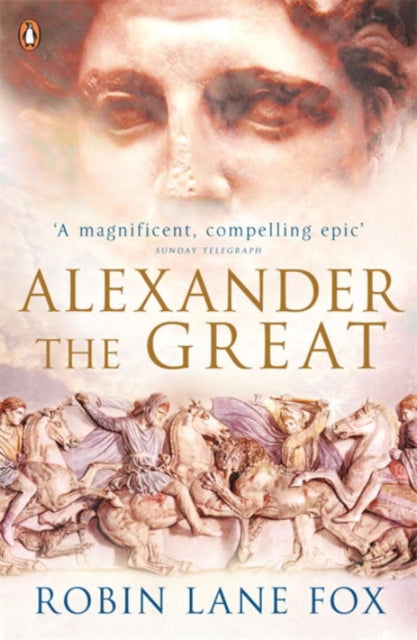 Alexander The Great - Robin Lane Fox