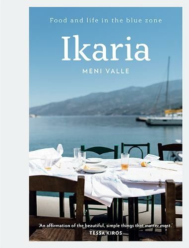 Ikaria: Food and Life in the Blue Zone - Meni Valle