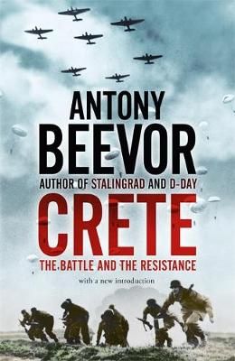 Crete:The Battle and the Resistance – Antony Beevor - Diavazo Greek Books