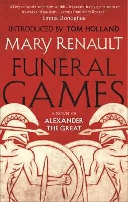 Funeral Games: A Novel of Alexander the Great – Mary Renault - Diavazo Greek Books