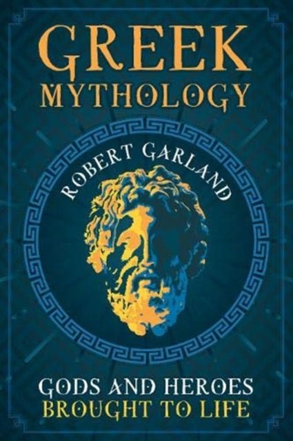 Greek Mythology : Gods and Heroes Brought to Life - Robert Garland - Diavazo Greek Books