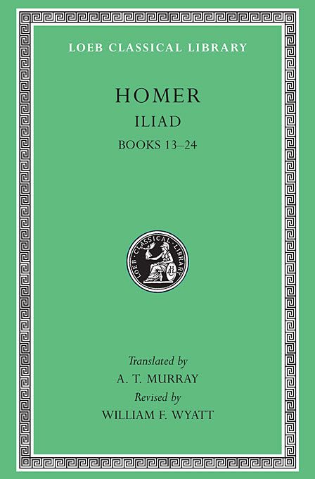 Loeb: Homer: Iliad, Volume II Books 13 - 24 - A. T. Murray / William F. Wyatt - Diavazo Greek Books