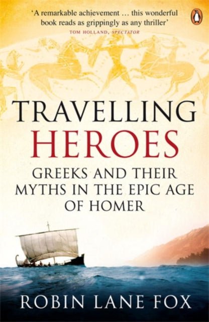 Travelling Heroes - Robin Lane Fox - Diavazo Greek Books