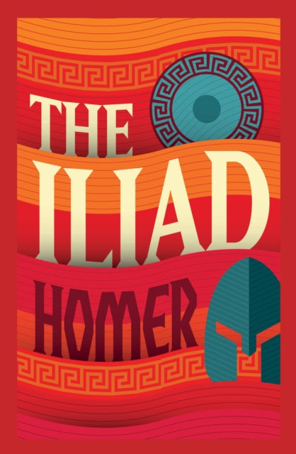 Homer: The Iliad - Samuel Butler (Arcturus Gilded Classics)