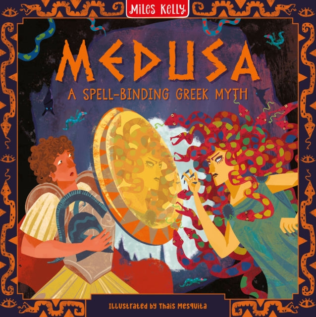 Medusa: A Spell-Binding Greek Myth (Miles Kelly)