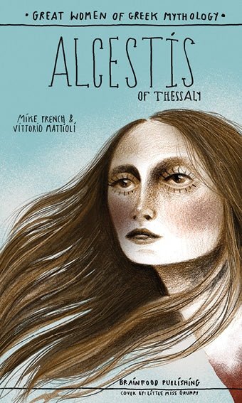 Alcestis of Thessaly - Mike French, Vittorio Mattioli - Diavazo Greek Books