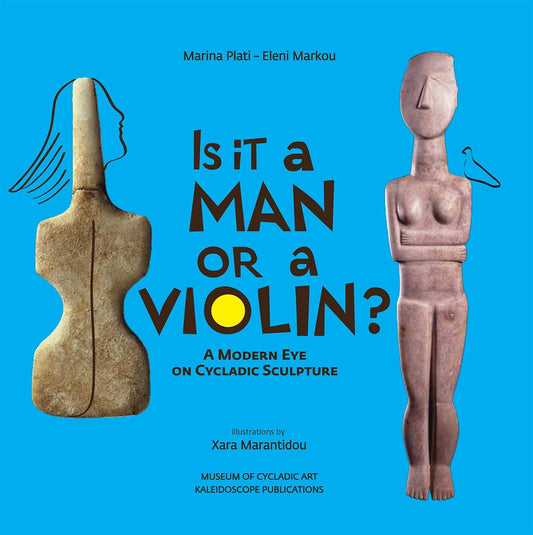 Is it a man or a violin? - Marina Plati & Eleni Markou