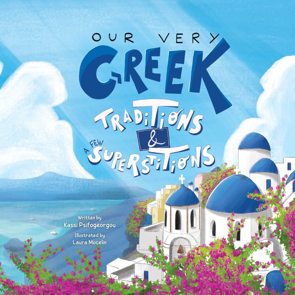 Our Very Greek Traditions & a few Supersitions - Kassi Psifogeorgou - Diavazo Greek Books