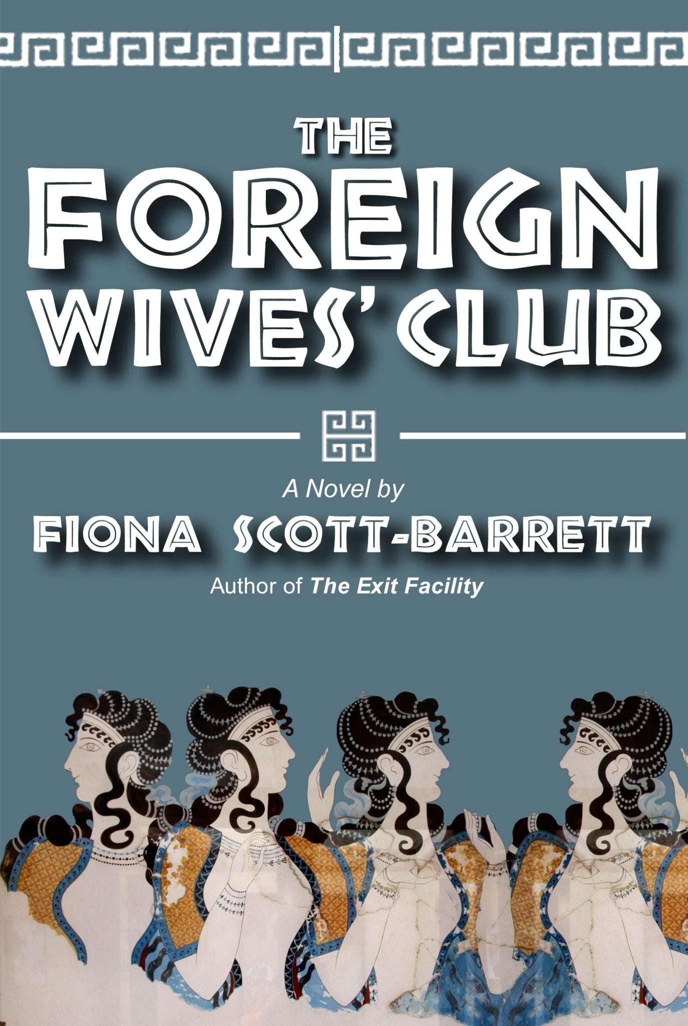 The Foreign Wives' Club - Fiona Scott - Barrett - Diavazo Greek Books