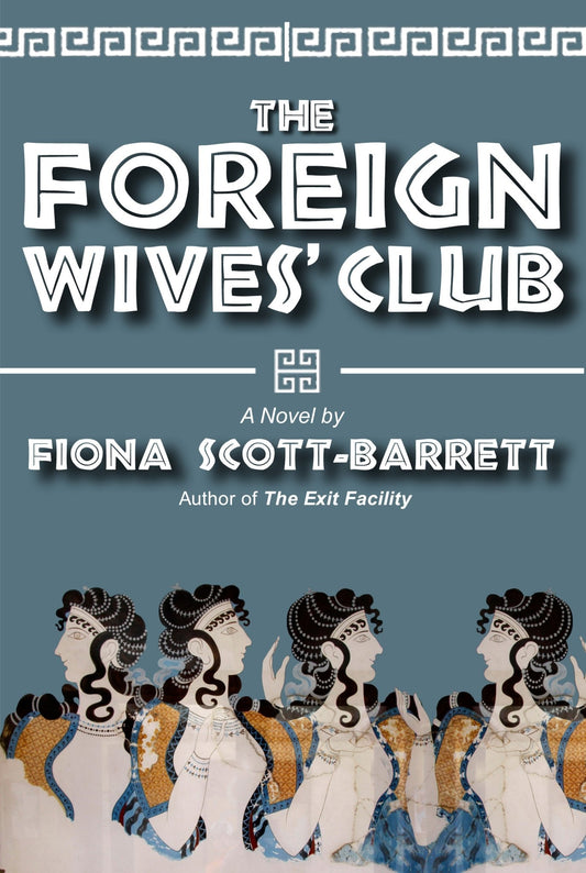 The Foreign Wives' Club - Fiona Scott - Barrett - Diavazo Greek Books