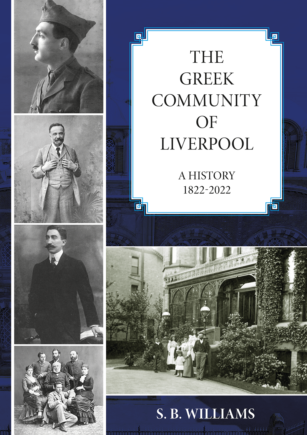 The Greek Community of Liverpool, A History 1822 - 2022 - S. B. Williams - Diavazo Greek Books