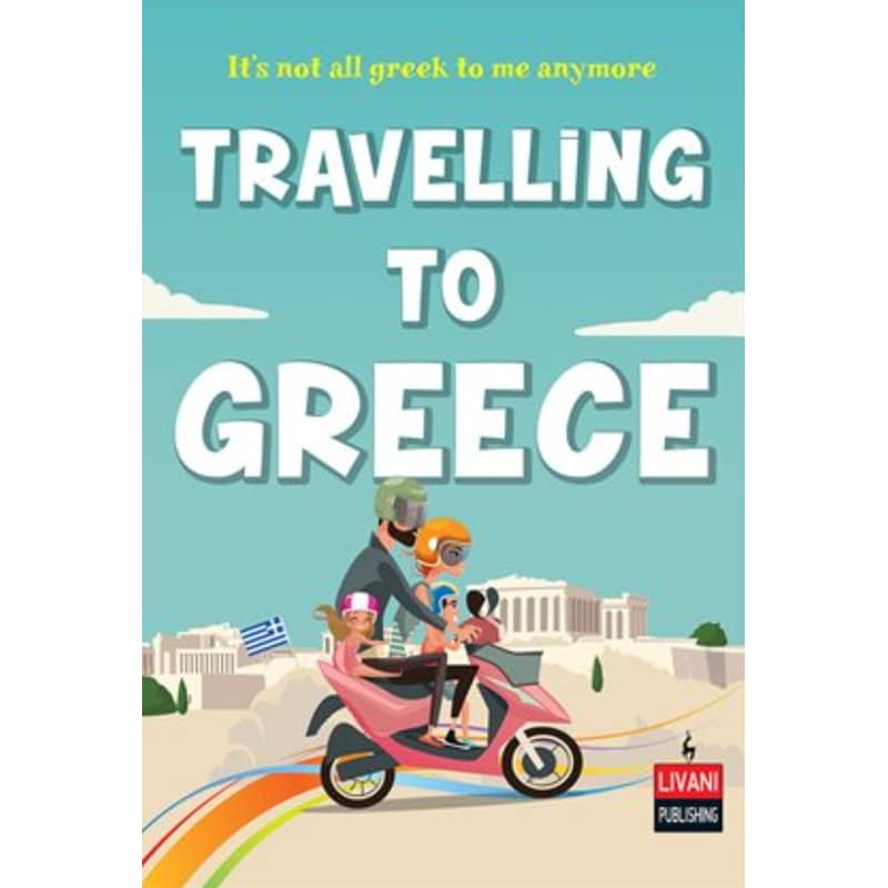 Travelling to Greece - Yiota Livani - Diavazo Greek Books