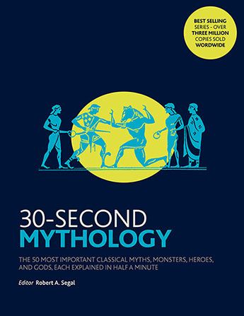 30-second Mythology - Robert Segal