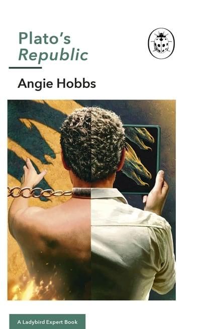 The Ladybird Expert Series: Plato's Republic - Angie Hobbs
