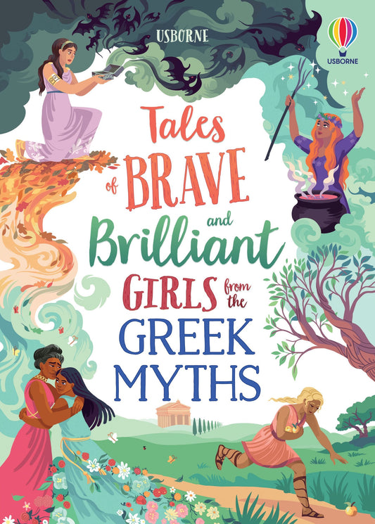 Usborne Tales of Brave and Brilliant Girls from the Greek Myths