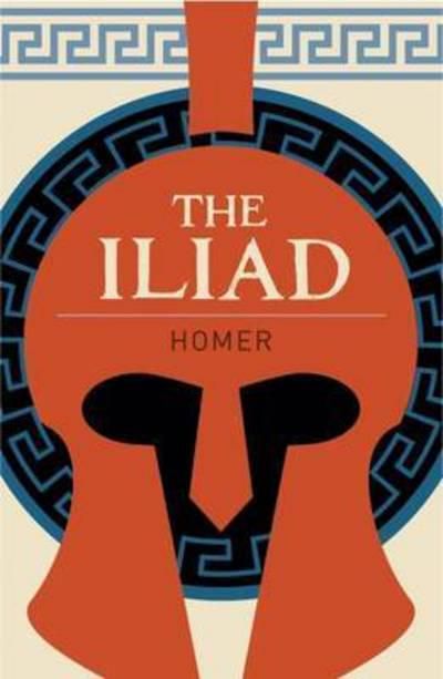 The Iliad - Homer (Arcturus Classics)
