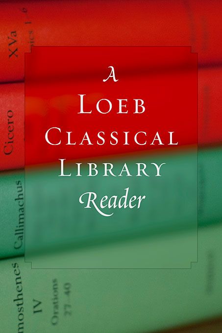 A Loeb Classical Library Reader - Diavazo Greek Books