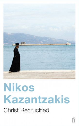 Christ Recrucified – Nikos Kazantzakis