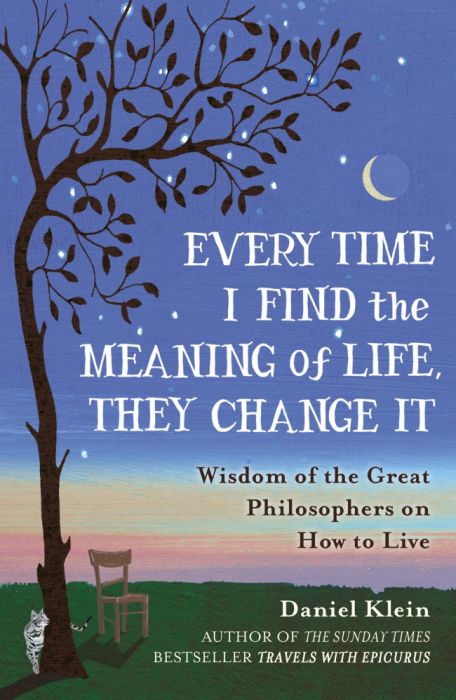 Every Time I Find the Meaning of Life, They Change It - Daniel Klein - Diavazo Greek Books