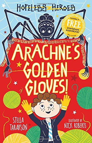 Hopeless Heroes 3: Arachne's Golden Gloves! - Stella Tarakson - Diavazo Greek Books