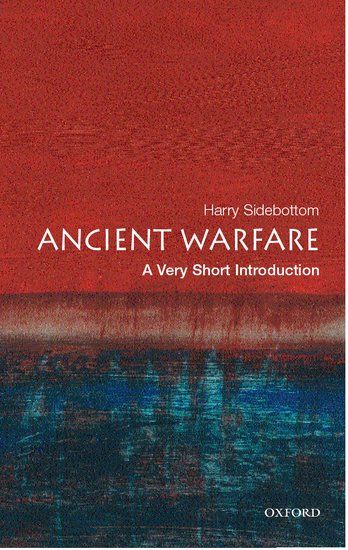 A Very Short Introduction:Ancient Warfare - Harry Sidebottom