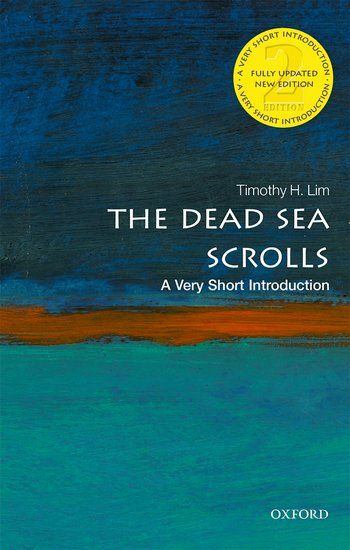 A Very Short Introduction: The Dead Sea Scrolls – Timothy Lim