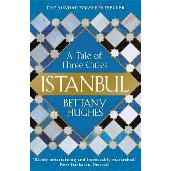 Istanbul - Bettany Hughes - Diavazo Greek Books