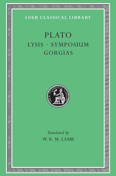 Loeb: Plato III: Lysis. Symposium. Gorgias - W.R.M. Lamb - Diavazo Greek Books