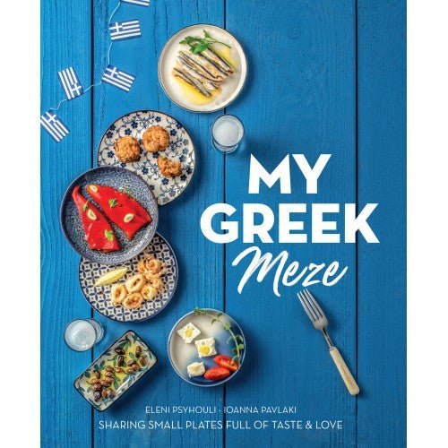 My Greek Meze - Pavlaki Ioanna, Eleni Psihouli - Diavazo Greek Books