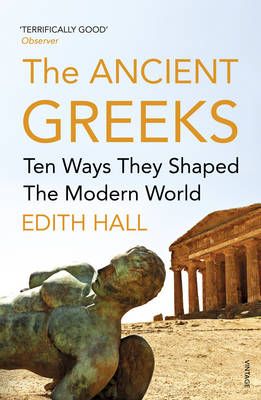 The Ancient Greeks: Ten Ways They Shaped the Modern World – Edith Hall - Diavazo Greek Books