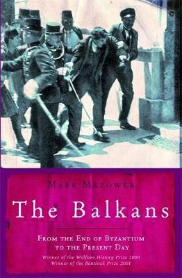 The Balkans – Mark Mazower