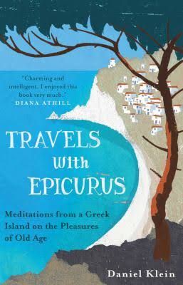 Travels with Epicurus - Daniel Klein - Diavazo Greek Books