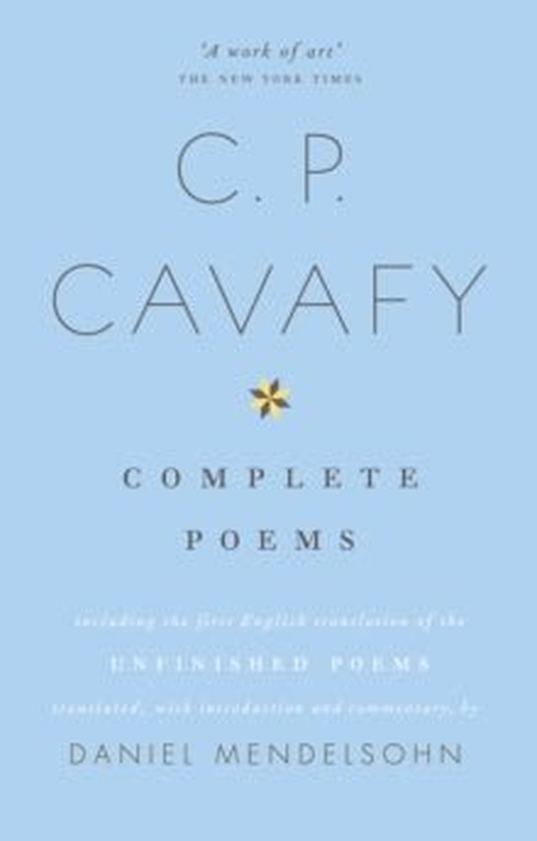 The Complete Poems of C.P. Cavafy - Daniel Mendelsohn