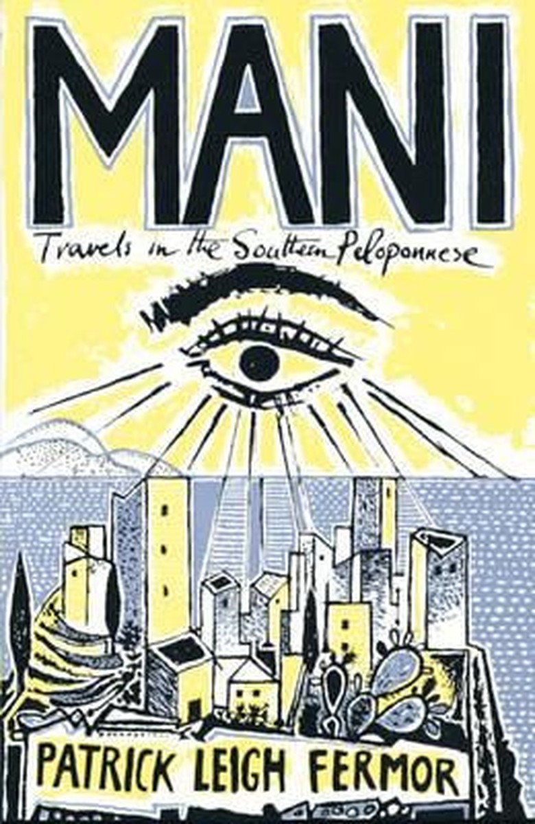 Mani: Travels in the Southern Peloponnese- Patrick Leigh Fermor