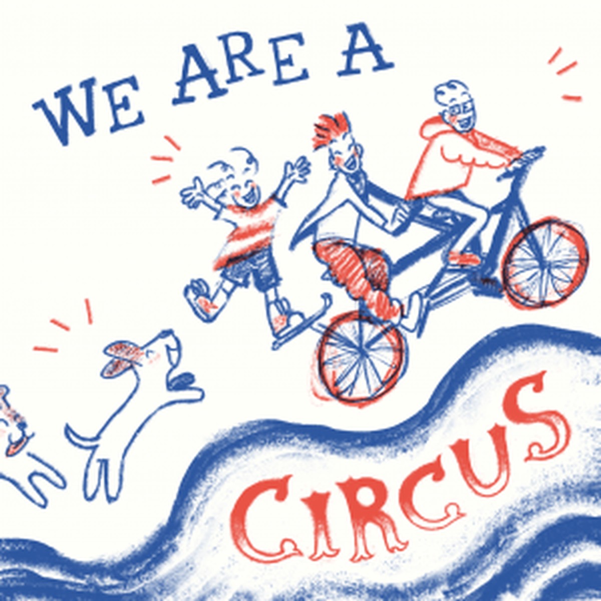 We Are A Circus - Nasta / Rosie Fencott